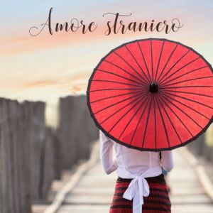 AMORE-STRANIERO