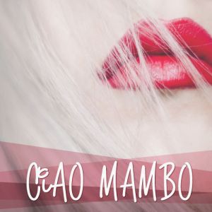 CIAO-MAMBO