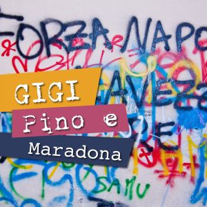 GIGI-PINO-E-MARADONA