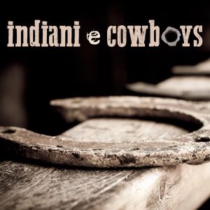 INDIANI-E-COWBOYS