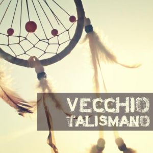 VECCHIO-TALISMANO